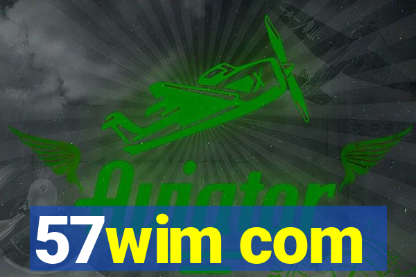 57wim com